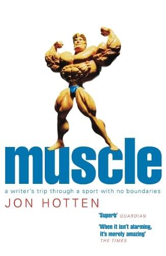 Muscle: A Writer's Trip Through a Sport with No Boundaries