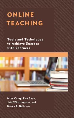 Online Teaching (Tools and Techniques to Achieve Success with Learners)