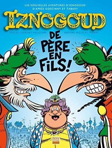 Iznogoud de Père en Fils!
