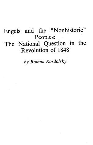 Engels and the "Nonhistoric" Peoples: The National Question in the Revolution of 1848