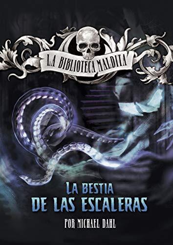 La bestia de las escaleras (La biblioteca maldita)