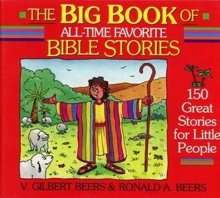 The Big Book of All-Time Favorite Bible Stories: 150 Great Stories for Little People