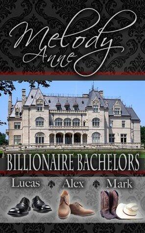 Billionaire Bachelors: Lucas, Alex, Mark