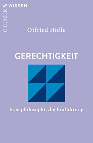 Gerechtigkeit: Eine philosophische Einführung (Beck'sche Reihe 2168)