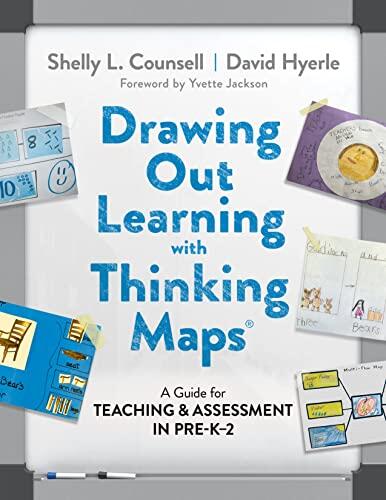 Drawing Out Learning With Thinking Maps®: A Guide for Teaching and Assessment in Pre-K–2
