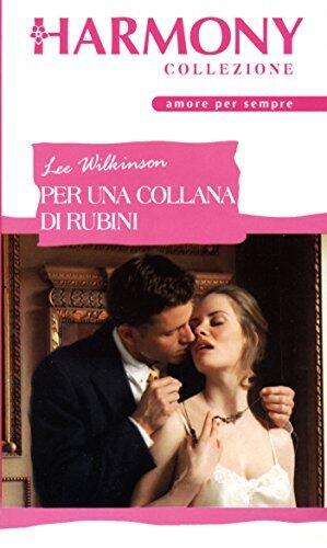 Per una collana di rubini: Harmony Collezione