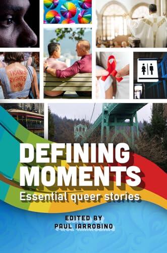 Defining Moments: Essential queer stories
