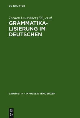 Grammatikalisierung im Deutschen (Linguistik - Impulse & Tendenzen, 9)