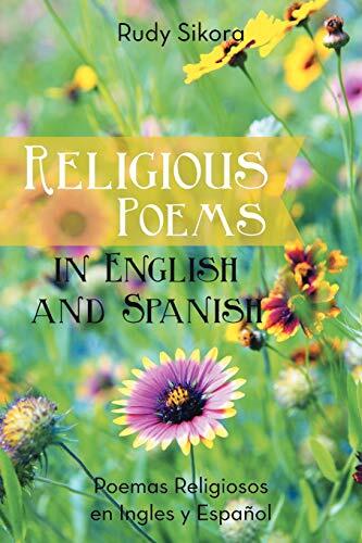 Religious Poems in English and Spanish: Poemas Religiosos en Inglés Y Español