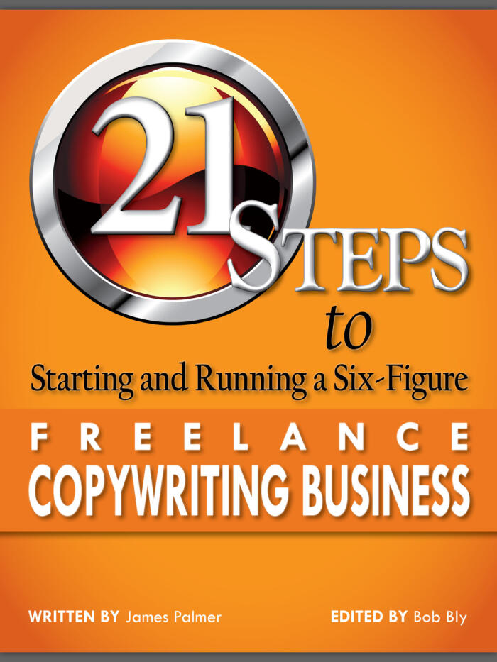 21 Steps to Starting and Running a Six-Figure Freelance Copywriting Business