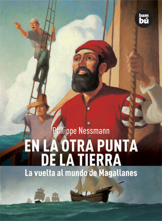 En la otra punta de la Tierra: La vuelta al mundo de Magallanes (Descubridores del mundo)