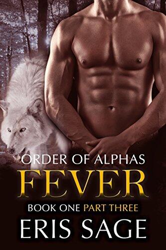 Order of Alphas: Fever Part Three