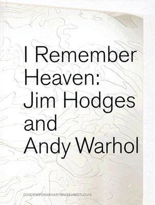 I Remember Heaven: Jim Hodges and Andy Warhol