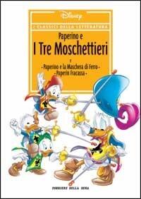 I classici della letteratura Disney n. 05: Paperino e i tre Moschettieri e Paperino e la Maschera di Ferro, Paperin Fracassa
