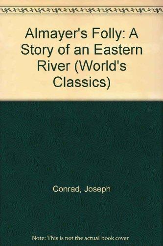 Almayer's Folly: A Story of an Eastern River