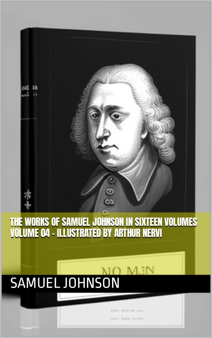 The Works of Samuel Johnson in Sixteen Volumes Volume 04 - Illustrated