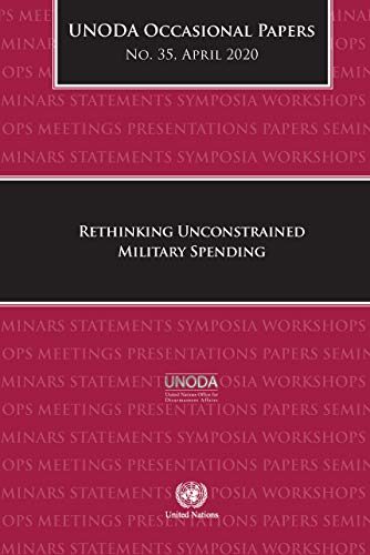 UNODA Occasional Papers No. 35: Rethinking Unconstrained Military Spending