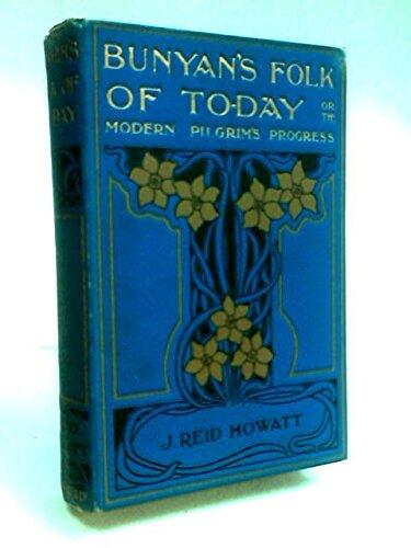 Bunyan's folk of to-day, or, The modern Pilgrim's progress