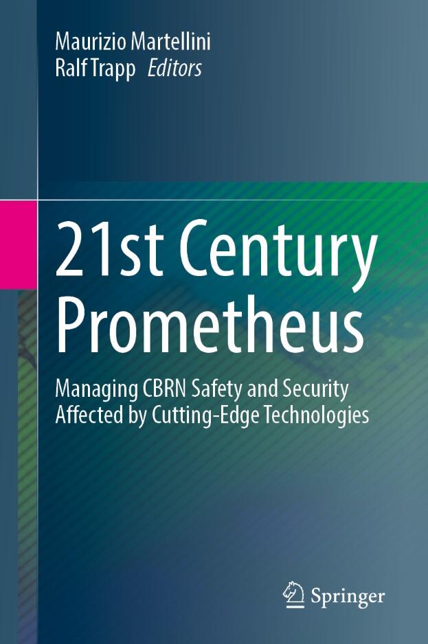 21st Century Prometheus: Managing CBRN Safety and Security Affected by Cutting-Edge Technologies