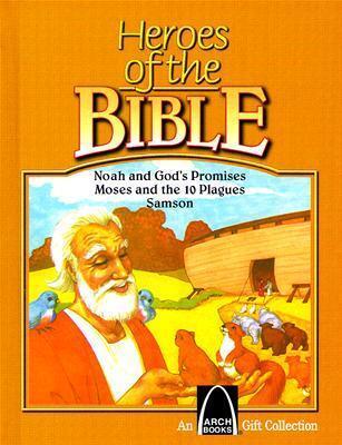 Heroes of the Bible: Noah and God's Promises, Moses and the 10 Plagues, Samson