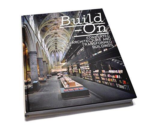 Build-On: Converted Architecture and Transformed Buildings