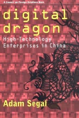 Digital Dragon: High-Technology Enterprises in China
