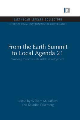 From the Earth Summit to Local Agenda 21: Working Towards Sustainable Development