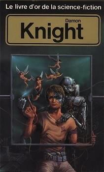 Le livre d'or de la science-fiction: Damon Knight