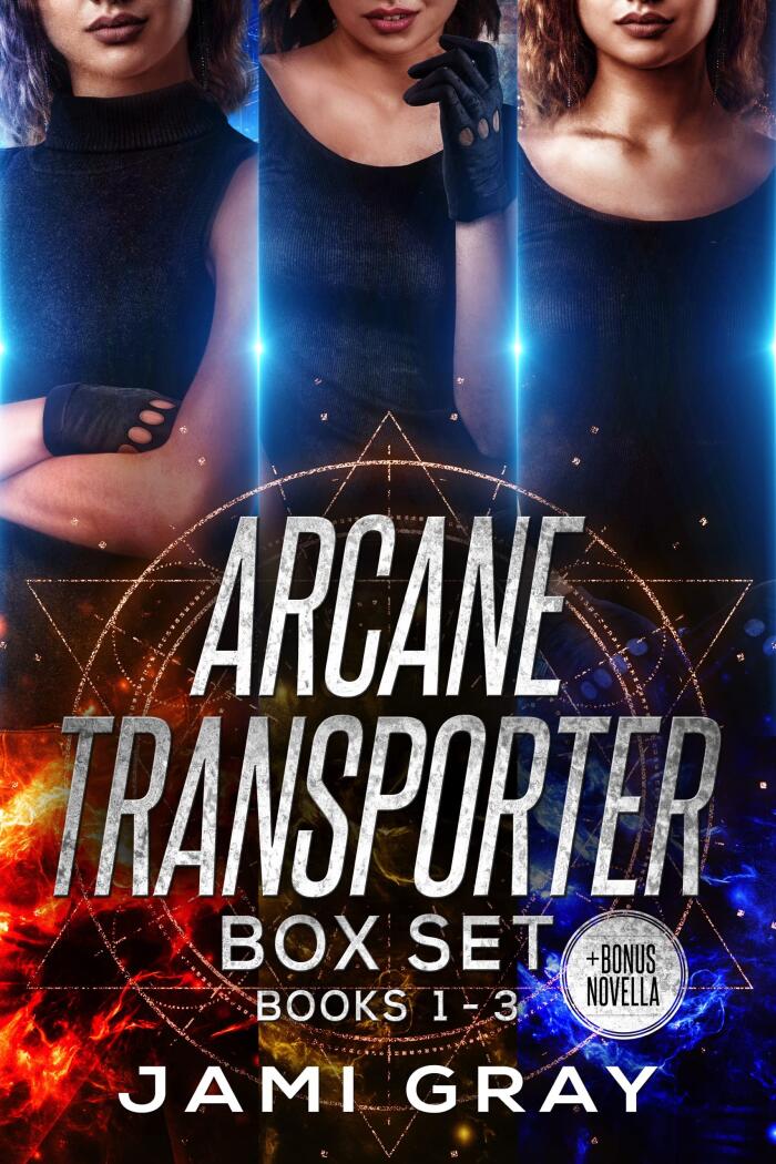Arcane Transporter Box Set I: Books 1-3