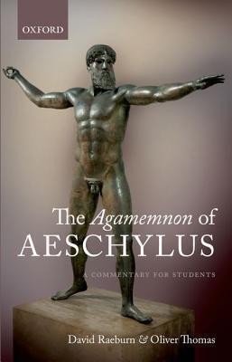 The Agamemnon of Aeschylus: A Commentary for Students