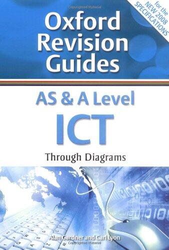 As & A Level ICT Through Diagrams