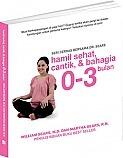Hamil Sehat, Cantik, & Bahagia: 0-3 Bulan