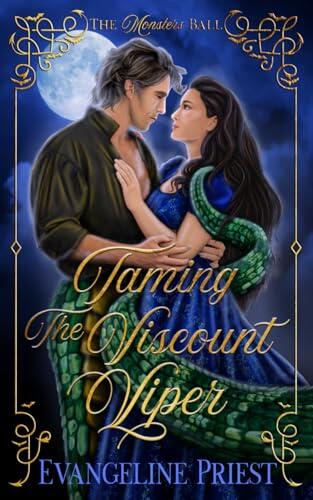 Taming the Viscount Viper: A Monster Regency Romance