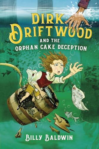 Dirk Driftwood and the Orphan Cake Deception