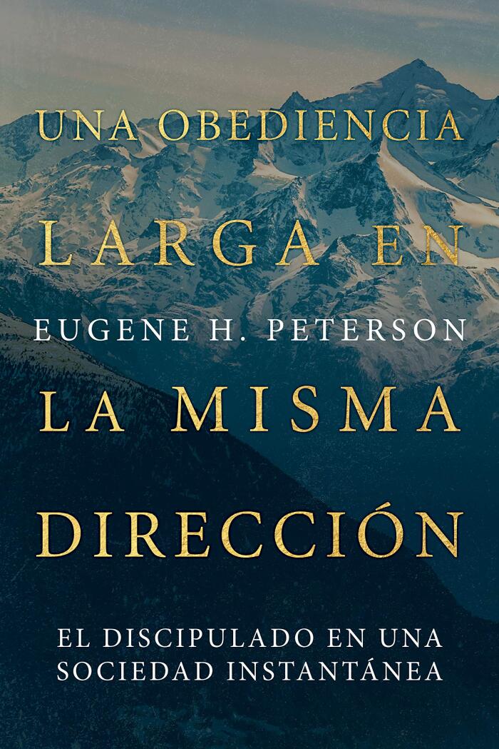 Una Obediencia Larga en la Misma Dirección: El Discipulado en una Sociedad Instantánea
