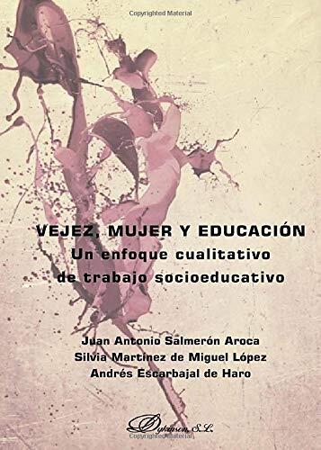 Vejez, Mujer y Educación: Un Enfoque Cualitativo de Trabajo Socioeducativo
