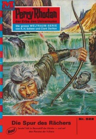 Perry Rhodan 522: Die Spur des Rächers: Perry Rhodan-Zyklus "Der Schwarm" (Perry Rhodan-Erstauflage)