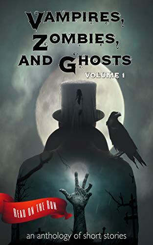 Vampires, Zombies and Ghosts (Volume 1)