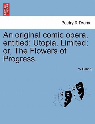 Utopia, Limited: An Original Comic Opera