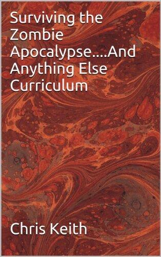 Surviving the Zombie Apocalypse....And Anything Else Curriculum
