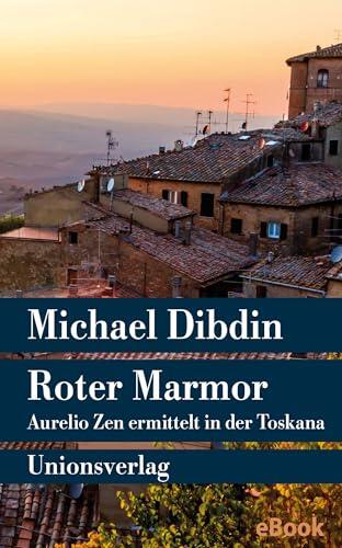Roter Marmor: Aurelio Zen ermittelt in der Toskana. Kriminalroman. Aurelio Zen ermittelt (8)