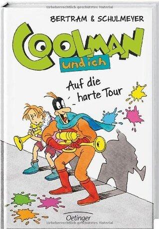 Auf die harte Tour