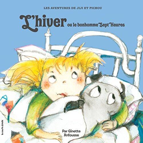 L’hiver : ou le bonhomme Sept-Heures