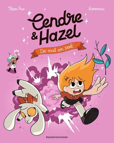 Cendre et Hazel (Tome 08): De Mal en Poils