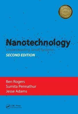 Nanotechnology: Understanding Small Systems, Second Edition
