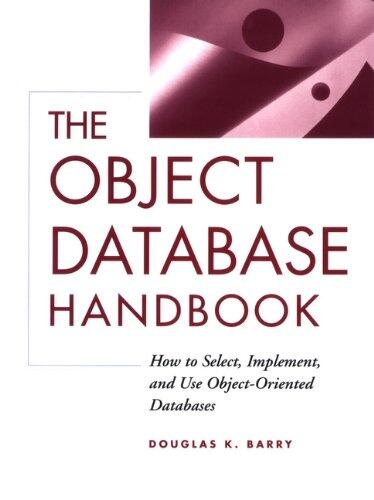 The Object Database Handbook: How to Select, Implement, and Use Object-Oriented Databases