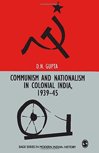 Communism and Nationalism in Colonial India (1939-1945)