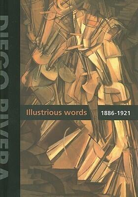 Diego Rivera: Illustrious Words 1886-1921 (Volume I)