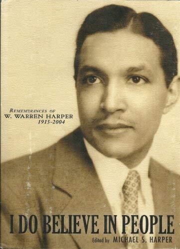 I Do Believe in People: Remembrances (1915-2004)
