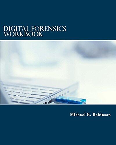 Digital Forensics Workbook: Hands-on Activities in Digital Forensics
